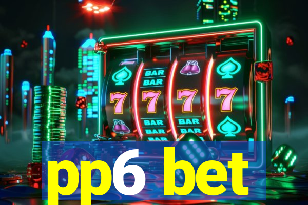 pp6 bet